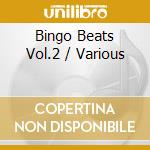 Bingo Beats Vol.2 / Various cd musicale di Various