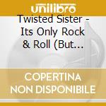Twisted Sister - Its Only Rock & Roll (But We Like It) Live Radio Bradcast 1984 / 1983 (2 Cd) cd