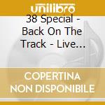 38 Special - Back On The Track - Live Radio Broadcast 1985 cd