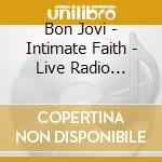 Bon Jovi - Intimate Faith - Live Radio Broadcast Nyc 1992 (2 Cd) cd
