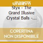 Styx - The Grand Illusive Crystal Balls - Live Recording 1976/8 (2 Cd) cd musicale di Styx