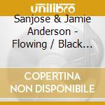 Sanjose & Jamie Anderson - Flowing / Black Sun cd