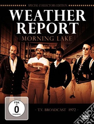 (Music Dvd) Weather Report - Morning Lake cd musicale