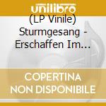 (LP Vinile) Sturmgesang - Erschaffen Im Sturm lp vinile di Sturmgesang
