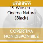 19 Wiosen - Cinema Natura (Black) cd