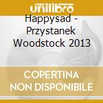 Happysad - Przystanek Woodstock 2013 cd
