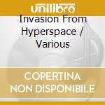 Invasion From Hyperspace / Various cd