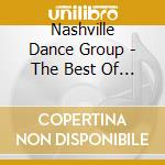 Nashville Dance Group - The Best Of Country Dance [Uk-Import] cd musicale di Nashville Dance Group