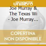 Joe Murray & The Texas Wi - Joe Murray & The Texas Wildcat cd