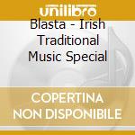 Blasta - Irish Traditional Music Special