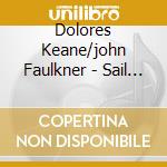 Dolores Keane/john Faulkner - Sail Og Rua cd