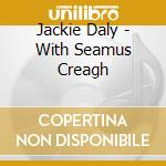 Jackie Daly - With Seamus Creagh cd