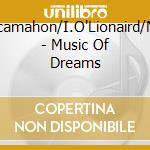 T.Mcamahon/I.O'Lionaird/N.Hill - Music Of Dreams cd