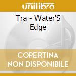 Tra - Water'S Edge cd