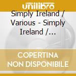 Simply Ireland / Various - Simply Ireland / Various cd