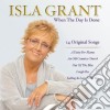 Isla Grant - When The Day Isdone cd