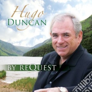 Hugo Duncan - By Request cd musicale di Hugo Duncan