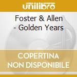 Foster & Allen - Golden Years cd musicale di Foster & Allen