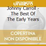 Johnny Carroll - The Best Of The Early Years cd