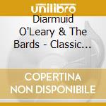 Diarmuid O'Leary & The Bards - Classic Irish Ballads cd