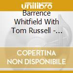 Barrence Whitfield With Tom Russell - Hillbilly Voodoo cd