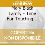 Mary Black Family - Time For Touching Home