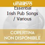 Essential Irish Pub Songs / Various cd