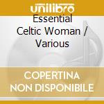 Essential Celtic Woman / Various cd