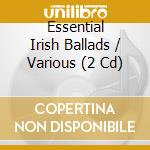Essential Irish Ballads / Various (2 Cd) cd