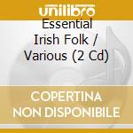 Essential Irish Folk / Various (2 Cd) cd musicale di Dolphin Records