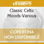 Classic Celtic Moods-Various cd