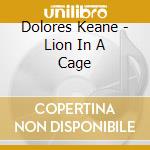 Dolores Keane - Lion In A Cage cd