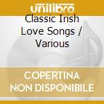 Classic Irish Love Songs / Various cd