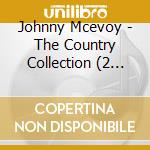 Johnny Mcevoy - The Country Collection (2 Cd) cd