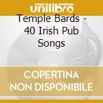 Temple Bards - 40 Irish Pub Songs cd