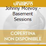 Johnny Mcevoy - Basement Sessions cd