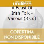 A Feast Of Irish Folk - Various (3 Cd)