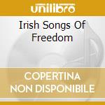 Irish Songs Of Freedom cd musicale di Dolphin Rec.-Irl