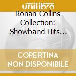 Ronan Collins Collection: Showband Hits The Story Continues (2 Cd) cd