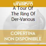 A Tour Of The Ring Of Der-Various cd