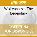 Wolfetones - The Legendary