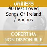 40 Best Loved Songs Of Ireland / Various cd