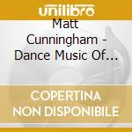 Matt Cunningham - Dance Music Of Ireland Vol. 1 cd musicale di Matt Cunningham