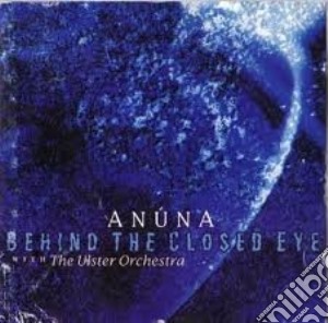Anuna - Behind The Closed Eye cd musicale di ANUNA