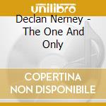 Declan Nerney - The One And Only cd