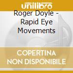 Roger Doyle - Rapid Eye Movements cd