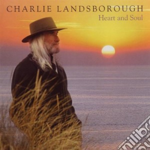 Charlie Landsborough - Heart & Soul cd musicale di Charlie Landsborough