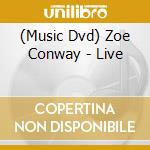 (Music Dvd) Zoe Conway - Live cd