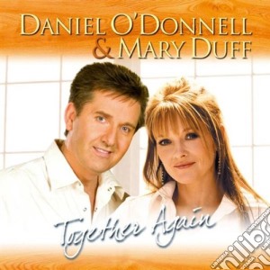 Daniel O'Donnell & Mary Duff - Together Again cd musicale di Daniel O'Donnell / Mary Duff