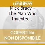Mick Brady - The Man Who Invented Swimming cd